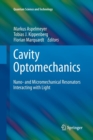 Image for Cavity Optomechanics : Nano- and Micromechanical Resonators Interacting with Light