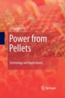 Image for Power from Pellets : Technology and Applications