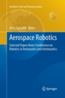 Image for Aerospace Robotics : Selected Papers from I Conference on Robotics in Aeronautics and Astronautics