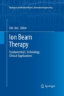 Image for Ion Beam Therapy : Fundamentals, Technology, Clinical Applications