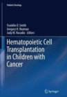 Image for Hematopoietic Cell Transplantation in Children with Cancer