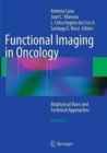 Image for Functional Imaging in Oncology : Biophysical Basis and Technical Approaches  - Volume 1