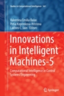 Image for Innovations in Intelligent Machines-5 : Computational Intelligence in Control Systems Engineering