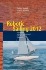 Image for Robotic Sailing 2012 : Proceedings of the 5th International Robotic Sailing Conference