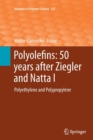 Image for Polyolefins: 50 years after Ziegler and Natta I : Polyethylene and Polypropylene