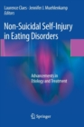 Image for Non-Suicidal Self-Injury in Eating Disorders : Advancements in Etiology and Treatment