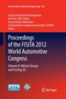 Image for Proceedings of the FISITA 2012 World Automotive Congress : Volume 8: Vehicle Design and Testing (II)
