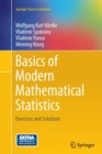 Image for Basics of Modern Mathematical Statistics : Exercises and Solutions