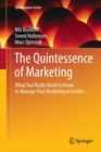 Image for The Quintessence of Marketing : What You Really Need to Know to Manage Your Marketing Activities