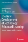 Image for The New Development of Technology Enhanced Learning : Concept, Research and Best Practices