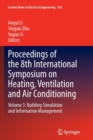 Image for Proceedings of the 8th International Symposium on Heating, Ventilation and Air Conditioning : Volume 3: Building Simulation and Information Management