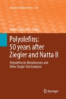 Image for Polyolefins: 50 years after Ziegler and Natta II