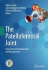 Image for The Patellofemoral Joint : State of the Art in Evaluation and Management