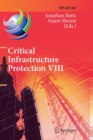 Image for Critical Infrastructure Protection VIII : 8th IFIP WG 11.10 International Conference, ICCIP 2014, Arlington, VA, USA, March 17-19, 2014, Revised Selected Papers