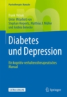 Image for Diabetes und Depression : Ein kognitiv-verhaltenstherapeutisches Manual