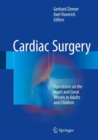 Image for Cardiac surgery  : operations on the heart and great vessels in adults and children