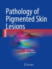 Image for Pathology of Pigmented Skin Lesions