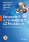 Image for Controversies in the Technical Aspects of ACL Reconstruction: An Evidence-Based Medicine Approach