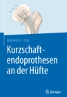 Image for Kurzschaftendoprothesen An Der Hufte