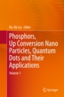 Image for Phosphors, Up Conversion Nano Particles, Quantum Dots and Their Applications: Volume 1
