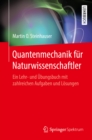 Image for Quantenmechanik Fur Naturwissenschaftler: Ein Lehr- Und Ubungsbuch Mit Zahlreichen Aufgaben Und Losungen