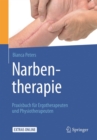Image for Narbentherapie : Praxisbuch Fur Ergotherapeuten Und Physiotherapeuten