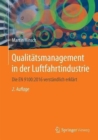 Image for Qualitatsmanagement in der Luftfahrtindustrie : Die EN 9100:2016 verstandlich erklart