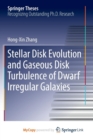 Image for Stellar Disk Evolution and Gaseous Disk Turbulence of Dwarf Irregular Galaxies