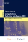 Image for Transactions on Computational Collective Intelligence XXIII