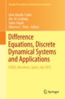 Image for Difference Equations, Discrete Dynamical Systems and Applications: ICDEA, Barcelona, Spain, July 2012 : 180