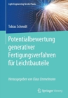 Image for Potentialbewertung generativer Fertigungsverfahren fur Leichtbauteile