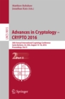 Image for Advances in cryptology -- CRYPTO 2016.: 36th Annual International Cryptology Conference, Santa Barbara, CA, USA, August 14-18, 2016, Proceedings