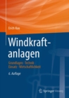 Image for Windkraftanlagen : Grundlagen. Technik. Einsatz. Wirtschaftlichkeit