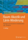 Image for Raum-Akustik und Larm-Minderung : Konzepte mit innovativen Schallabsorbern und -dampfern