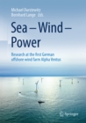 Image for Sea - Wind - Power: Research at the first German offshore wind farm Alpha Ventus