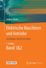 Image for Elektrische Maschinen und Antriebe : Grundlagen, Betriebsverhalten