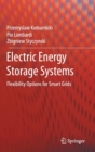Image for Electric energy storage systems  : flexibility options for smart grids