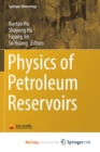Image for Physics of Petroleum Reservoirs