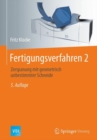 Image for Fertigungsverfahren 2: Zerspanung Mit Geometrisch Unbestimmter Schneide