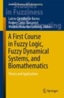 Image for A First Course in Fuzzy Logic, Fuzzy Dynamical Systems, and Biomathematics