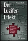 Image for Der Luzifer-Effekt : Die Macht der Umstande und die Psychologie des Bosen