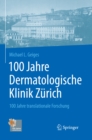 Image for 100 Jahre Dermatologische Klinik Zurich: 100 Jahre translationale Forschung