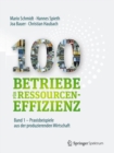 Image for 100 Betriebe fur Ressourceneffizienz - Band 1: Praxisbeispiele aus der produzierenden Wirtschaft