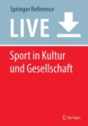 Image for Sport in Kultur und Gesellschaft : Handbuch Sport und Sportwissenschaft