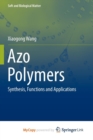 Image for Azo Polymers : Synthesis, Functions and Applications