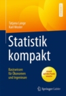 Image for Statistik kompakt : Basiswissen fur Okonomen und Ingenieure