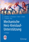 Image for Mechanische Herz-Kreislauf-Unterstutzung : Indikationen, Systeme, Implantationstechniken