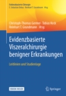 Image for Evidenzbasierte Viszeralchirurgie benigner Erkrankungen: Leitlinien und Studienlage