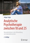 Image for Analytische Psychotherapie zwischen 18 und 25 : Besonderheiten in der Behandlung von Spatadoleszenten