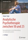 Image for Analytische Psychotherapie zwischen 18 und 25: Besonderheiten in der Behandlung von Spatadoleszenten